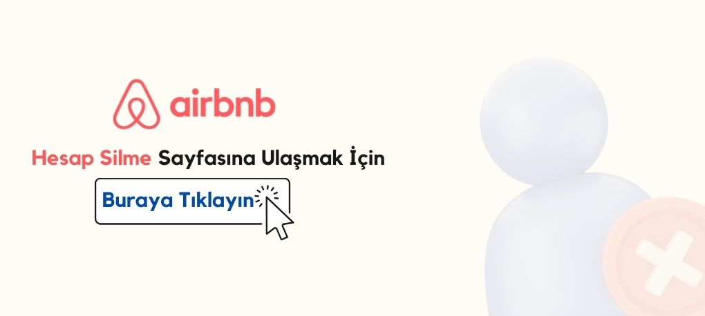 Airbnb Hesap Silme Nasıl Yapılır? Airbnb Hesap Silme Linki