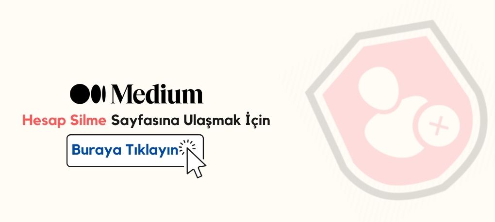 Medium Hesap Silme Nasıl Yapılır? Medium Hesap Silme Linki Medium Hesap Kapatma Linki