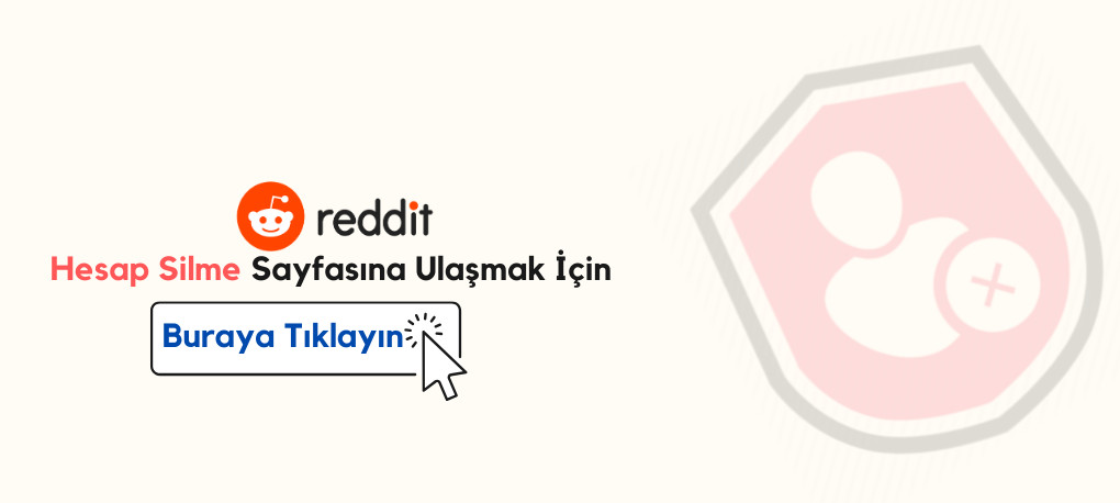 Reddit Hesap Silme Nasıl Yapılır? Reddit Hesap Silme Linki Reddit Hesap Kapatma Linki