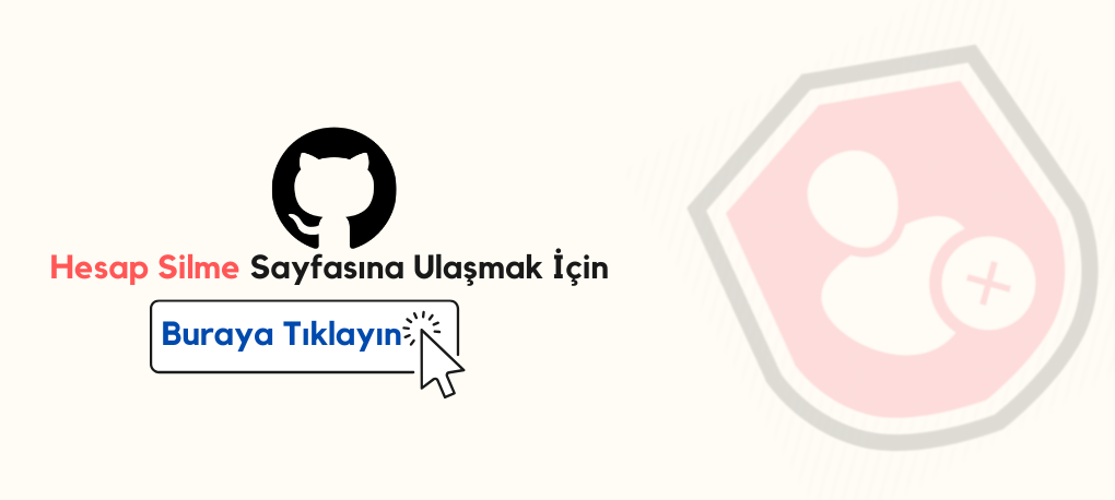 Github Hesap Silme Nasıl Yapılır? Github Hesap Silme Linki Github Hesap Kapatma Linki