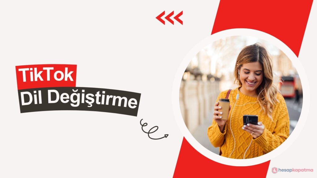 TikTok Dil Değiştirme Türkçe Yap